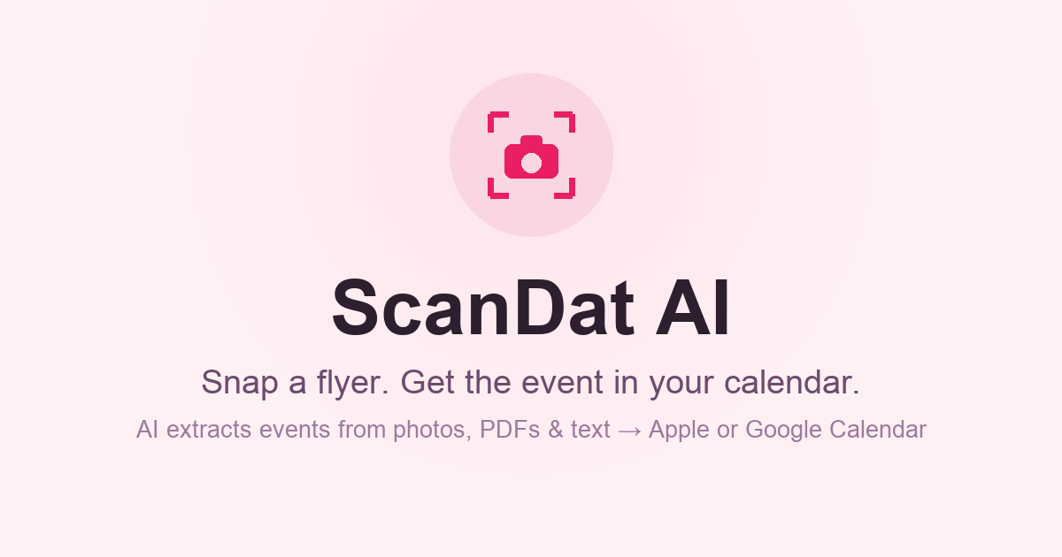 ScanDat AI — snap a flyer, get the event in your calendar